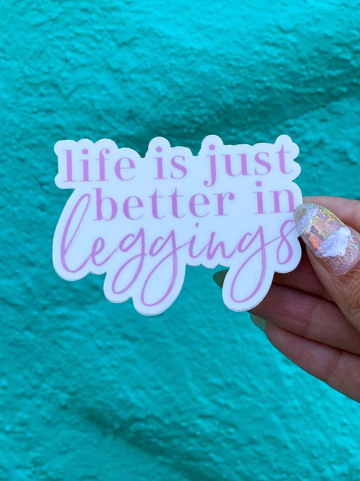 Other Goodies Fun Vinyl Stickers Better in Leggings